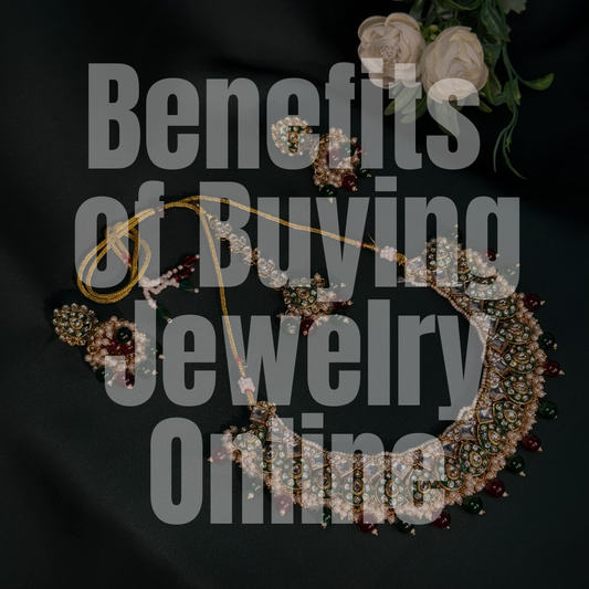 Benefits of Buying Jewelry Online